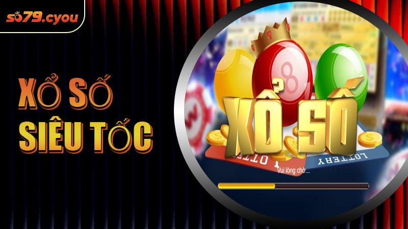 Xổ Số Siêu Tốc